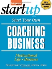 Cover art for Start Your Own Coaching Business: Your Step-By-Step Guide to Success (StartUp Series)
