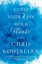 Cover art for Close Your Eyes, Hold Hands: A Novel