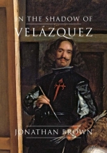 Cover art for In the Shadow of Velzquez: A Life in Art History