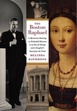 Cover art for The Boston Raphael: A Mysterious Painting, an Embattled Museum in an Era of Change, and a Daughter's Search for the Truth