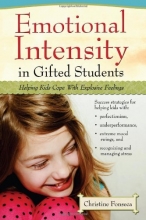 Cover art for Emotional Intensity in Gifted Students: Helping Kids Cope with Explosive Feelings