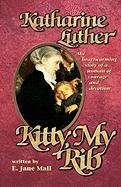 Cover art for Kitty, My Rib: The Heartwarming Story of a Woman of Courage and Devotion