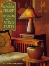 Cover art for The Beautiful Necessity: Decorating with Arts & Crafts