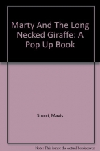 Cover art for Marty And The Long Necked Giraffe: A Pop Up Book
