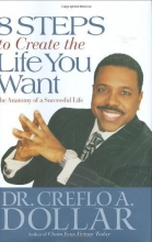 Cover art for 8 Steps to Create the Life You Want: The Anatomy of a Successful Life