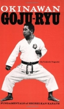 Cover art for Okinawan Goju-Ryu: Fundamentals of Shorei-Kan Karate (Japanese Arts)