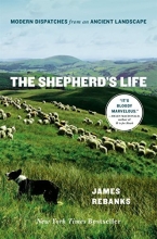 Cover art for The Shepherd's Life: Modern Dispatches from an Ancient Landscape
