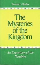 Cover art for The Mysteries of the Kingdom; An Exposition of the Parables