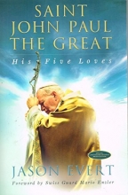 Cover art for Saint John Paul The Great, His Five Loves