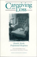 Cover art for Caregiving and Loss: Family Needs, Professional Responses