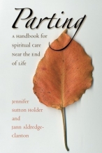 Cover art for Parting: A Handbook for Spiritual Care Near the End of Life