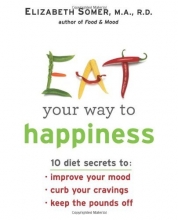 Cover art for Eat Your Way To Happiness