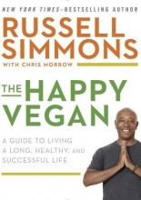 Cover art for The Happy Vegan: A Guide to Living a Long, Healthy, and Successful Life