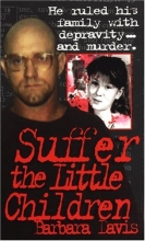 Cover art for Suffer the Little Children (True Crime)