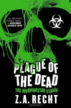 Cover art for Plague of the Dead: The Morningstar Saga