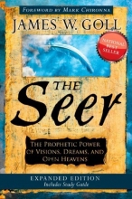 Cover art for The Seer Expanded Edition: The Prophetic Power of Visions, Dreams, and Open Heavens