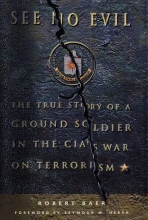 Cover art for See No Evil: The True Story of a Ground Soldier in the CIA's War on Terrorism