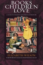 Cover art for Books Children Love (Revised Edition): A Guide to the Best Children's Literature