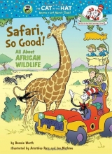Cover art for Safari, So Good!: All About African Wildlife (Cat in the Hat's Learning Library)