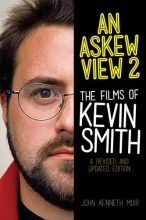 Cover art for An Askew View 2: The Films of Kevin Smith A Revised and Updated Edition