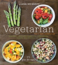 Cover art for Vegetarian for a New Generation: Seasonal Vegetable Dishes for Vegetarians, Vegans, and the Rest of Us