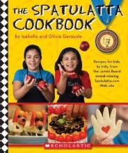 Cover art for The Spatulatta Cookbook: Recipes for Kids, by Kids, from the James Beard Award-Winning Spatulatta Web Site [SPATULATTA CKBK]