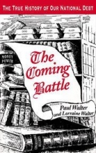 Cover art for The Coming Battle: A Complete History of the National Banking Money Power in the United States