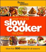 Cover art for Better Homes and Gardens Year-Round Slow Cooker Recipes (Better Homes and Gardens Cooking)