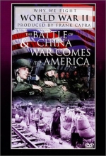 Cover art for Why We Fight World War II - The Battle of China / War Comes to America