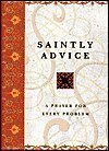 Cover art for Saintly Advice: A Prayer for Every Problem