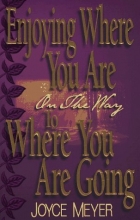Cover art for Enjoying Where You Are on the Way to Where You Are Going