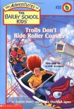 Cover art for Trolls Don't Ride Roller Coasters (Baily School Kids #35)