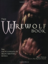 Cover art for The Werewolf Book: The Encyclopedia of Shape-Shifting Beings