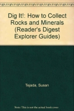 Cover art for Dig It: How to Collect Rocks and Minerals (Reader's Digest Explorer Guides)