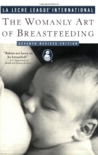 Cover art for The Womanly Art of Breastfeeding: Seventh Revised Edition (La Leche League International Book)