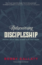 Cover art for Rediscovering Discipleship: Making Jesus' Final Words Our First Work
