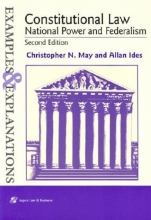 Cover art for Constitutional Law: National Power and Federalism, Examples & Explanations, Second Edition (Examples & Explanations Series)