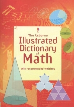 Cover art for The Usborne Illustrated Dictionary of Math: Internet Referenced (Illustrated Dictionaries)