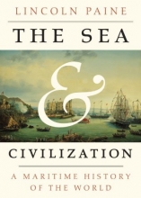 Cover art for The Sea and Civilization: A Maritime History of the World