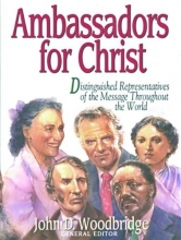 Cover art for Ambassadors for Christ: Distinguished Representatives of the Message Throughout the World