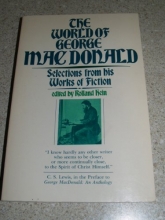 Cover art for The World of George Macdonald: Selections from His Novels (The Wheaton literary series)