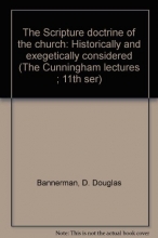 Cover art for The Scripture doctrine of the church: Historically and exegetically considered (The Cunningham lectures ; 11th ser)