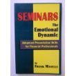 Cover art for Seminars: The Emotional Dynamic~Advanced Presentation Skills for Financial Professionals