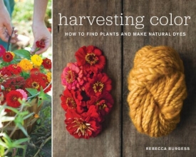 Cover art for Harvesting Color: How to Find Plants and Make Natural Dyes
