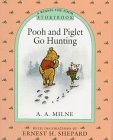 Cover art for Pooh and Piglet Go Hunting: A Winnie-the-Pooh Storybook