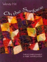 Cover art for On the Surface: Thread Embellishment & Fabric Manipulation