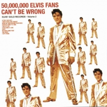 Cover art for 50,000,000 Elvis Fans Can't Be Wrong (Elvis' Gold Records, Vol. 2)