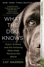 Cover art for What the Dog Knows: Scent, Science, and the Amazing Ways Dogs Perceive the World