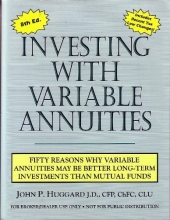 Cover art for Investing with Variable Annuities: Fifty Reasons Why Variables Annuities May Be Better Long-Term Investments Than Mutual Funds