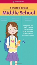 Cover art for A Smart Girl's Guide: Middle School (Revised): Everything You Need to Know About Juggling More Homework, More Teachers, and More Friends! (Smart Girl's Guides)